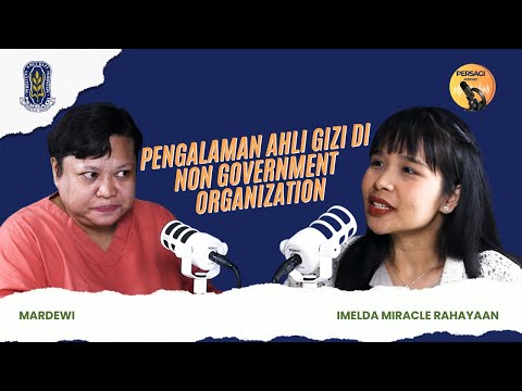 Pengalaman Ahli Gizi di NGO | PERSAGI Kabupaten Bantul PODCAST Eps. 15