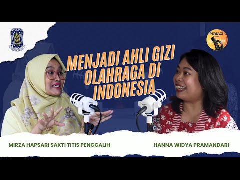 Seperti Apa Menjadi Ahli Gizi Olahraga di Indonesia? | PERSAGI Kabupaten Bantul PODCAST Eps. 12